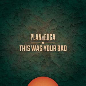Plan De Fuga Dal 20 aprile in radio "This was your bad" primo singolo estratto dal nuovo disco LOVE°PDF